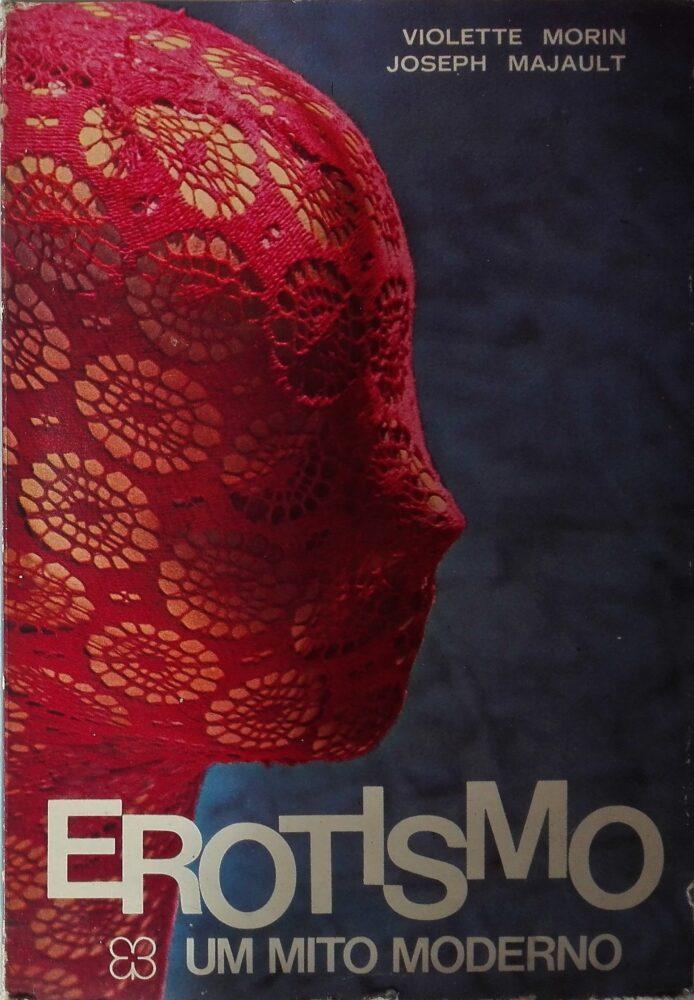 Erotismo : Um Mito Moderno