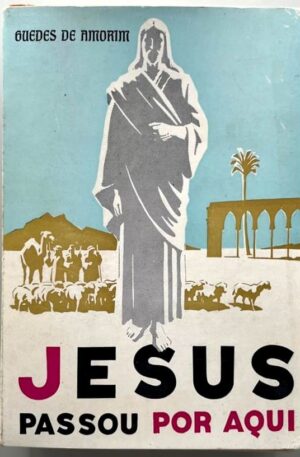 Jesus Passou por Aqui / Guedes de Amorim