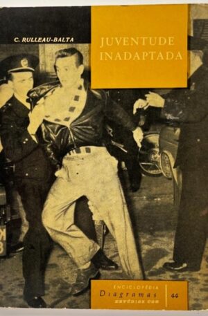 Juventude Inadaptada / Claudine Rulleau-Balta