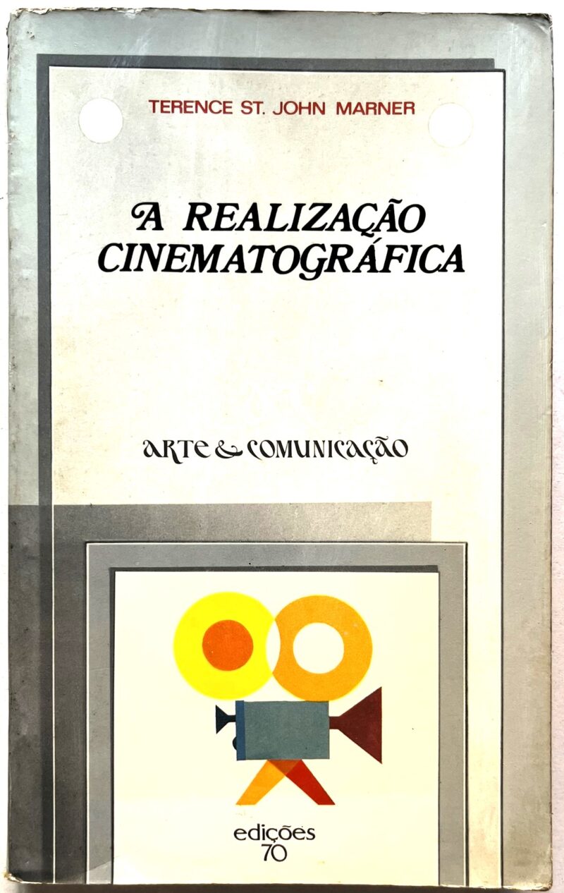 A realização cinematográfica / Terence St. John Marner