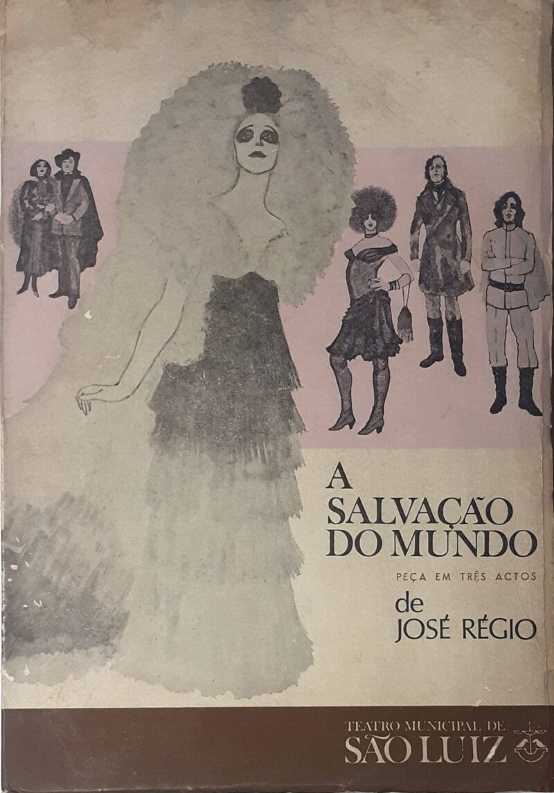 A salvação do mundo : tragicomédia em três actos / José Régio
