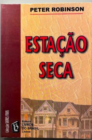 Estação Seca / Peter Robinson