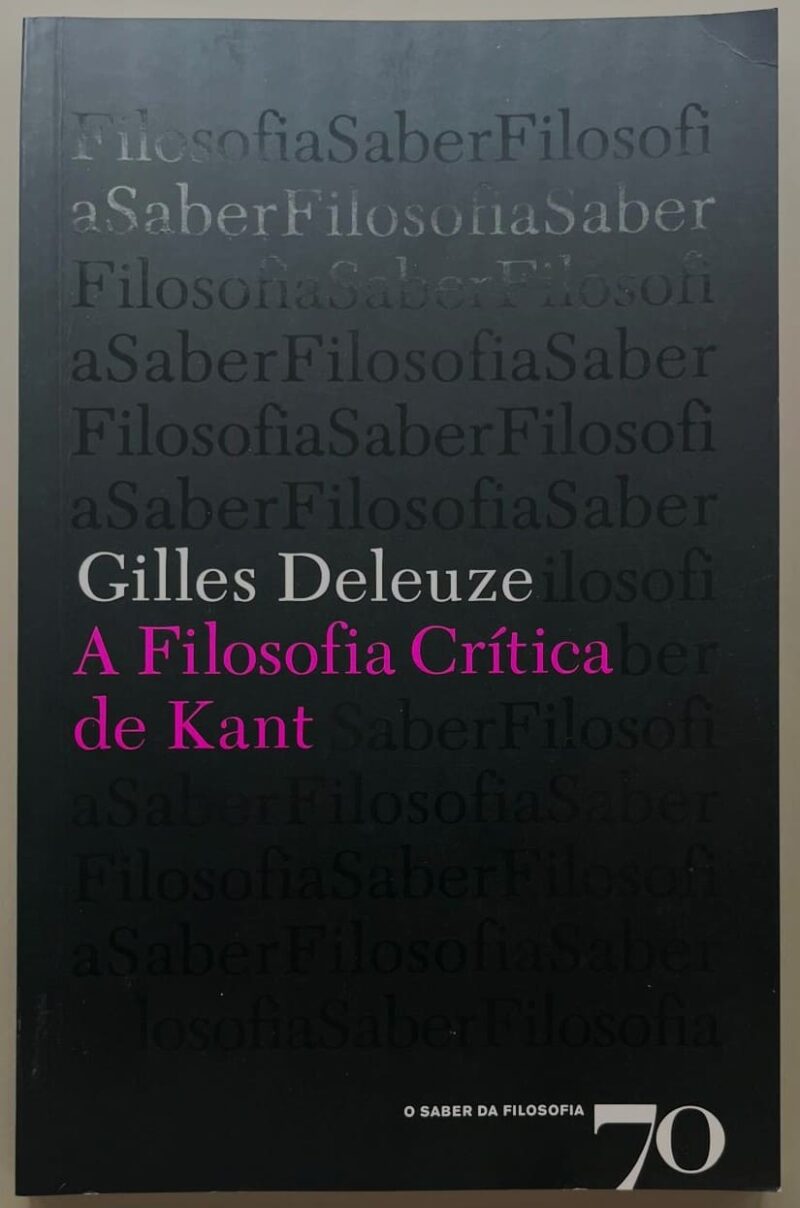 A Filosofia Crítica de Kant / Gilles Deleuze
