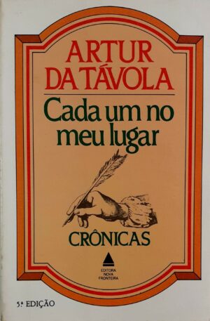 Cada um no meu lugar : Crônicas / Artur de Távola