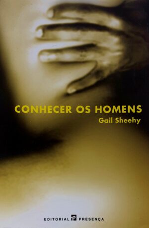 Conhecer os Homens / Gail Sheehy