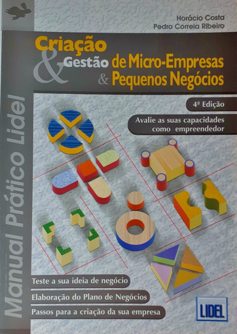 Criação & Gestão de Micro-Empresas & Pequenos Negócios / Horácio Costa, Pedro Correia Ribeiro