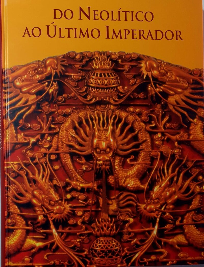 Do Neolítico Ao Último Imperador : A Perspectiva de Um Coleccionador de Macau