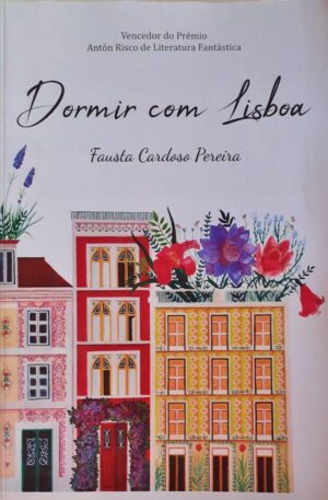 Dormir com Lisboa / Fausta Cardoso Pereira