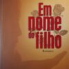 Em Nome do Filho / Luísa Castel-Branco