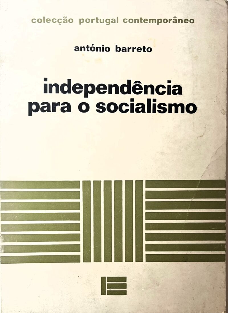 Independência para o Socialismo / António Barreto