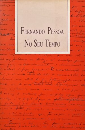 Fernando Pessoa no seu Tempo 1888-1935
