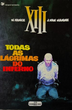 Todas as lágrimas do inferno / W. Vance, J. van Hamme