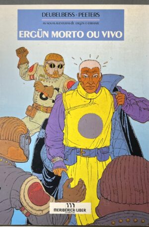 As novas aventuras de Ergün o errante : Ergün Morto ou Vivo / Peeters, Deubelbeiss ; Il. Nicole Thenen
