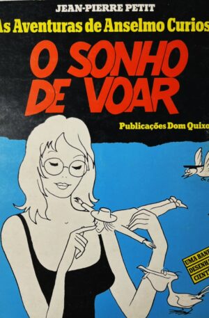 As Aventuras de Anselmo Curioso : O sonho de Voar / Jean-Pierre Petit