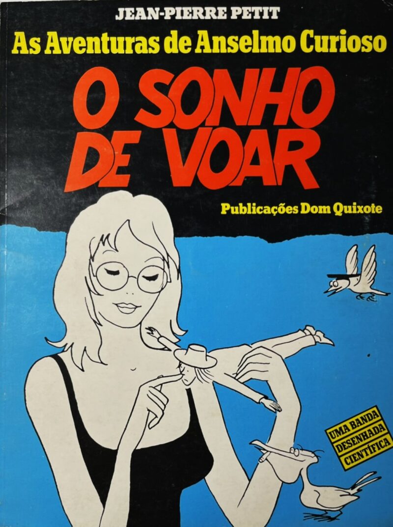 As Aventuras de Anselmo Curioso : O sonho de Voar / Jean-Pierre Petit