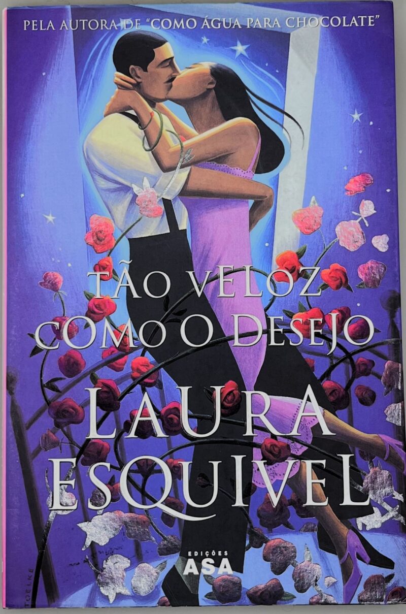Tão Veloz Como o Desejo / Laura Esquível