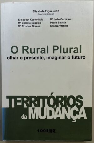 O Rural Plural - olhar o presente, imaginar o futuro