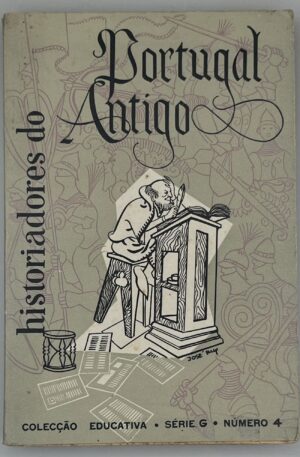 Historiadores do Portugal Antigo / Maria de Lurdes Belchior Pontes