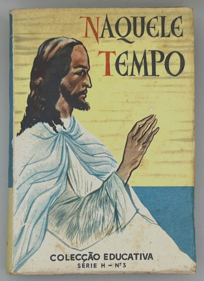 Naquele tempo : a Humana História de Deus
