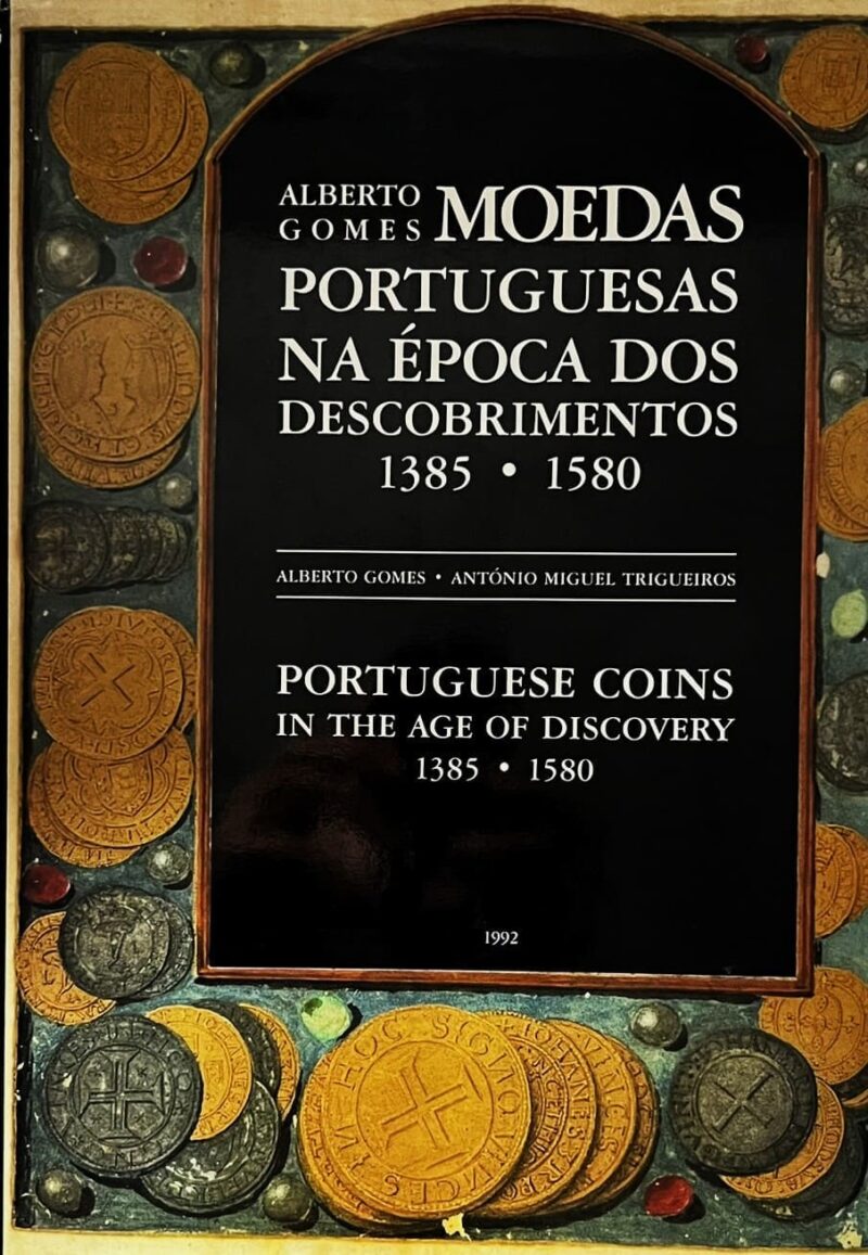 Moedas Portuguesas na Época dos Descobrimentos : 1385-1580 / Alberto Gomes