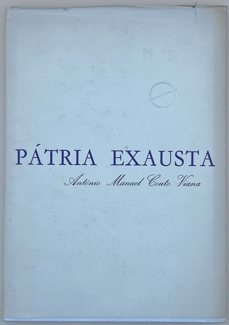 Pátria Exausta / António Manuel Couto Viana