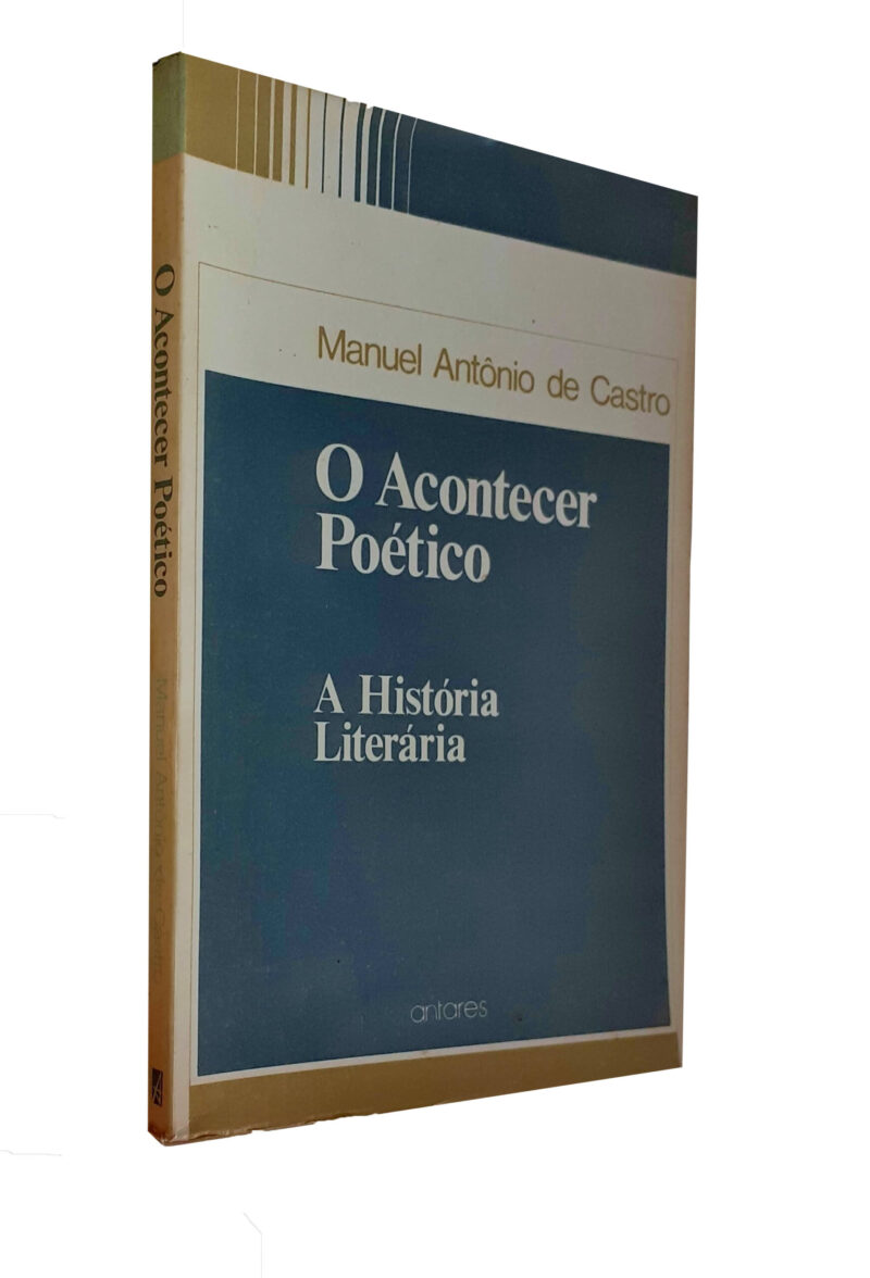 O Acontecer Poético : A História Literária / Manuel Antônio de Castro - Image 2
