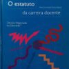 O Estatuto da Carreira Docente : Decisão Negociada ou Discutida? / Maria Conceição Castro Ramos
