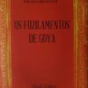 Os Fuzilamentos de Goya / Helena Belmonte