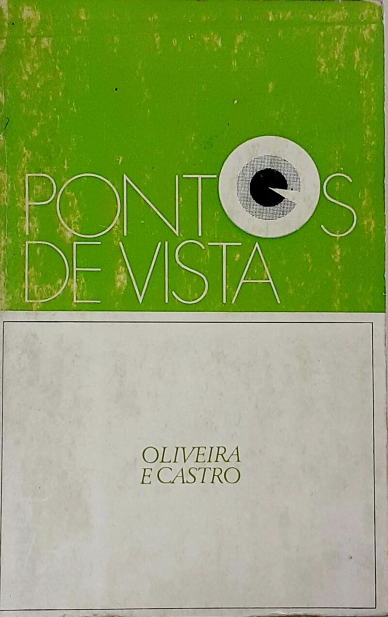 Pontos de Vista / Oliveira e Castro