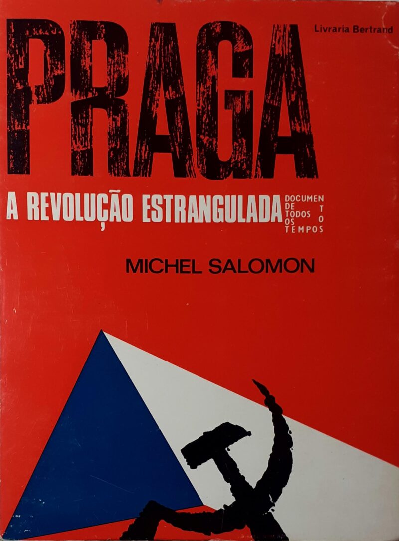Praga : A Revolução Estrangulada / Michel Salomon
