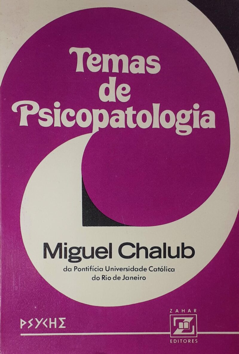 Temas de Psicopatologia / Miguel Chalub