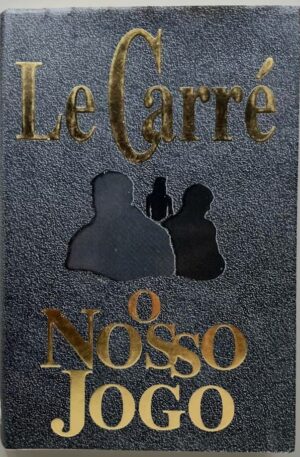 O Nosso Jogo / John Le Carré