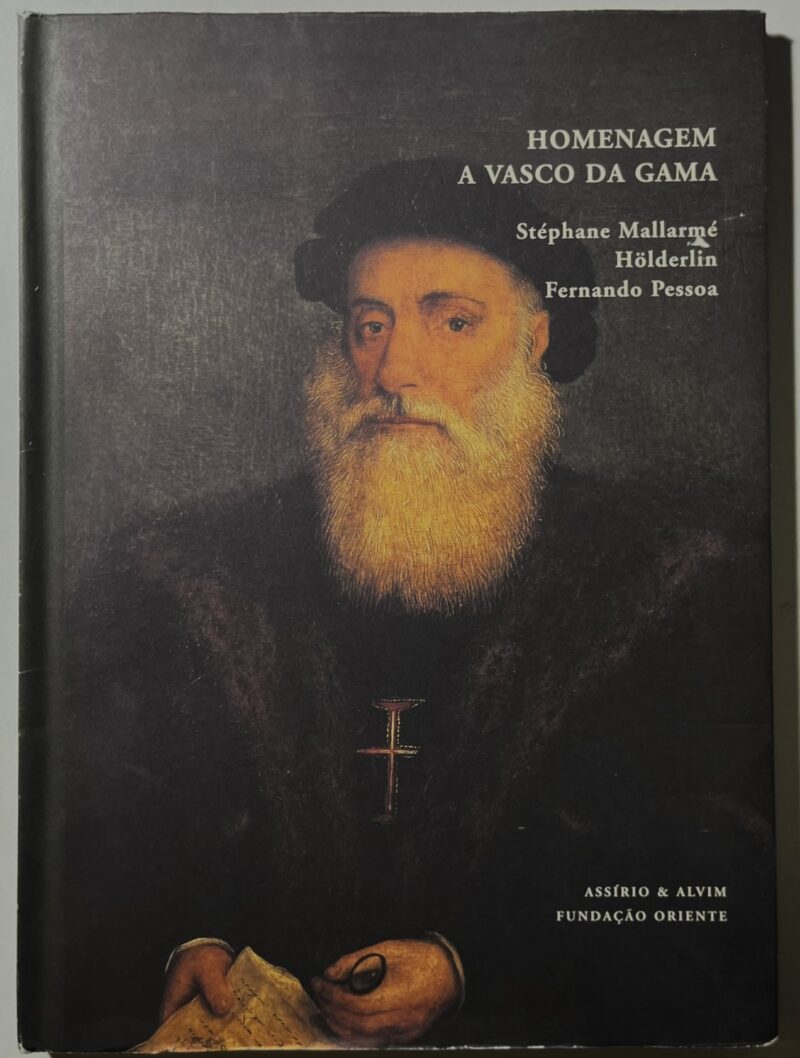 Homenagem a Vasco da Gama / Stéphane Mallarmé, Hölderlin, Fernando Pessoa