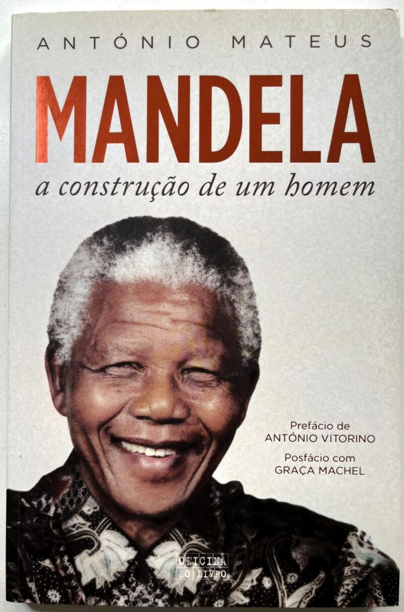 Mandela : a construção de um homem / António Mateus