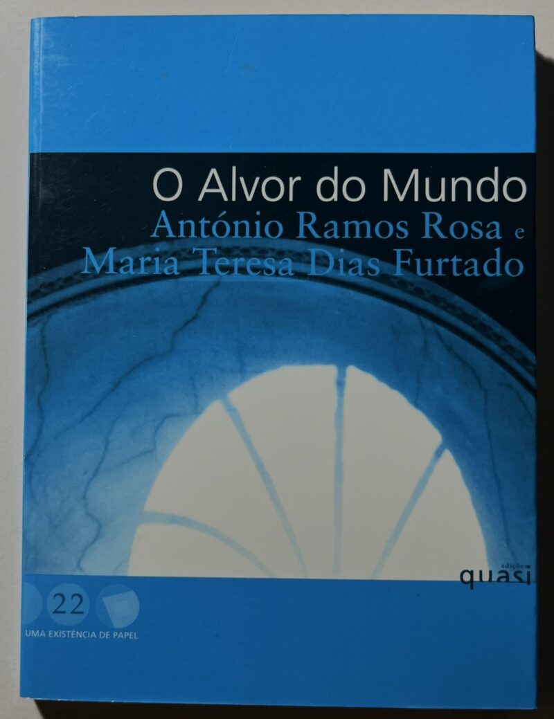 Alvor do Mundo : Diálogo Poético / António Ramos Rosa, Maria Teresa Dias Furtado
