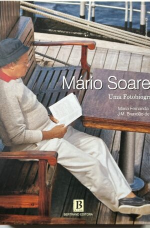 Mário Soares : uma fotobiografia / Maria Fernanda Rollo, J. M. Brandão de Brito