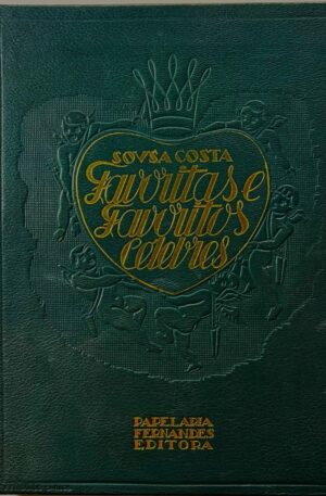 Favoritas e Favoritos Célebres / Sousa Costa