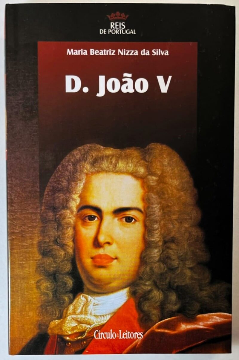 D. João V / Maria Beatriz Nizza da Silva