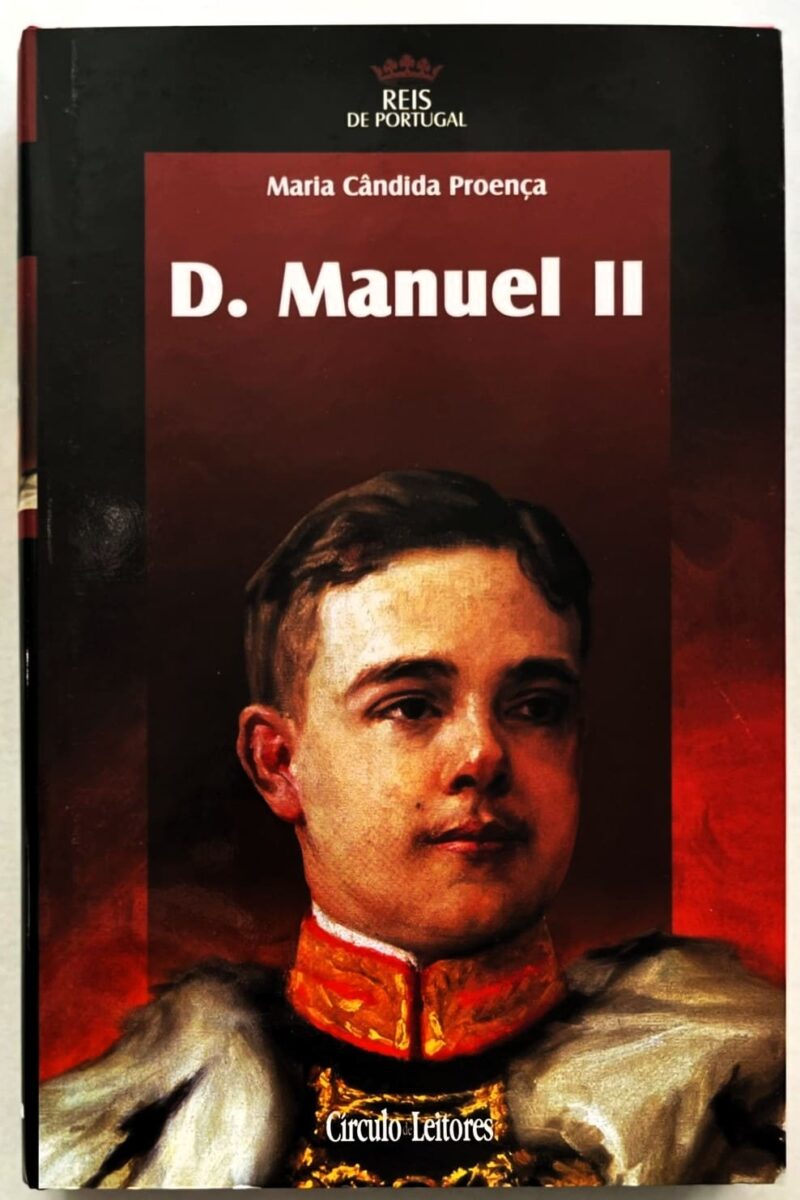 D. Manuel II / Maria Cândida Proença