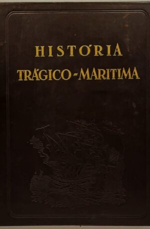 História Trágico-Marítima / Bernardo Gomes de Brito (3 Vols.)