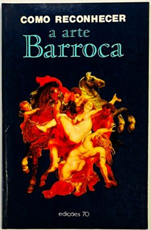 Como Reconhecer a Arte Barroca / Flavio Conti