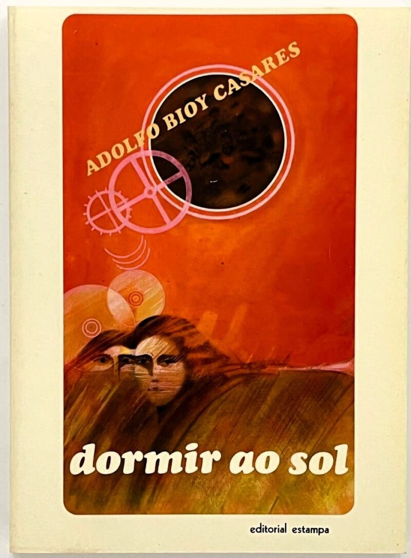 Dormir ao Sol / Adolfo Bioy Casares