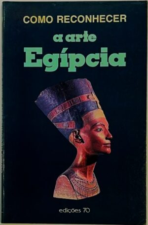 Como Reconhecer a Arte Egípcia / Giorgio Lise
