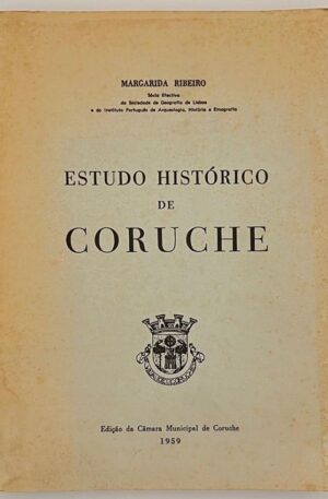 Estudo histórico de Coruche / Margarida Ribeiro