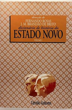 Dicionário de história do Estado Novo / Fernando Rosas, J. M. Brandão de Brito (2 vols)