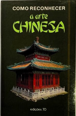 Como Reconhecer a Arte Chinesa / Franca Bedin