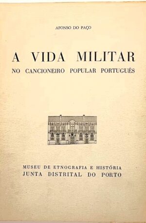 A Vida Militar no Cancioneiro Popular Português / Afonso do Paço