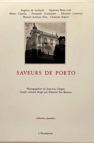 Saveurs de Porto / Jean-Luc Chapin
