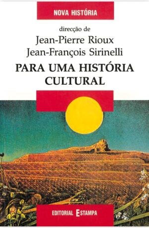 Para uma História Cultural / Jean-François Sirinelli, Jean Pierre Rioux