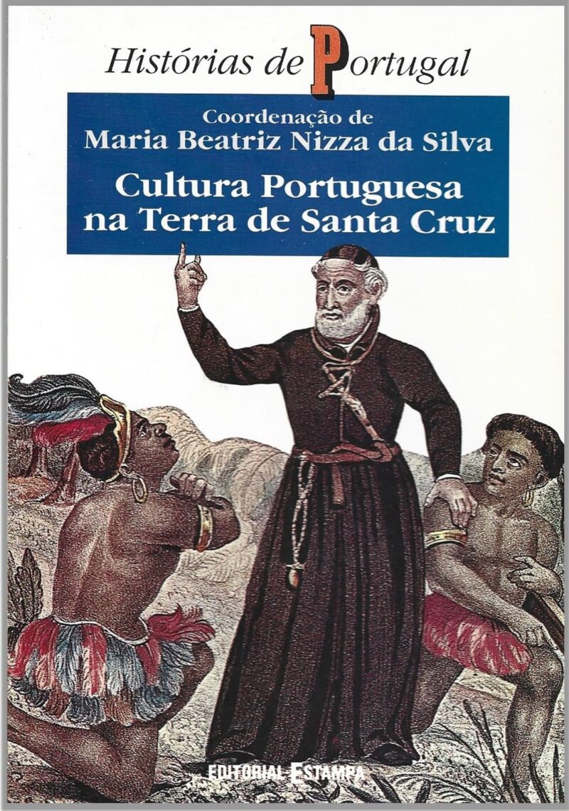 Cultura Portuguesa na Terra de Santa Cruz